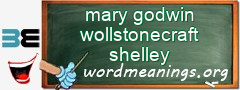 WordMeaning blackboard for mary godwin wollstonecraft shelley
